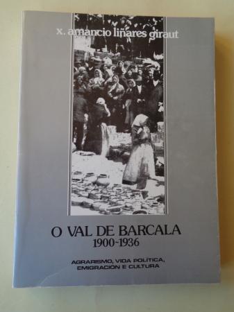 O Val de Barcala (1900-1936). Agrarismo, vida poltica, emigracin e cultura