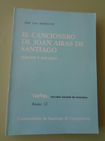 El cancionero de Joan Airas de Santiago. Edicin y Estudio. Verba, Anuario Galego de Filoloxa. Anexo 12