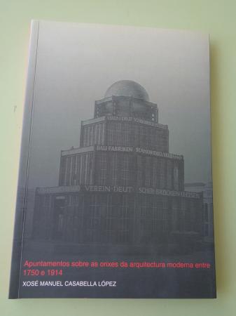 Apuntamentos sobrea as orixes da arquitectura moderna entre 1750 e 1914