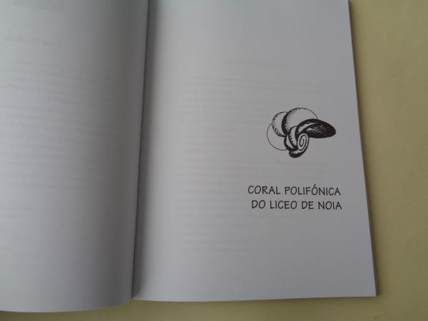 25 Anos Despois. Sociedade Liceo de Noia. Coral Polifnica. Grupo de teatro Candea