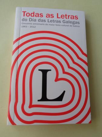 Todas as Letras do Día das Letras Galegas 1963-2012
