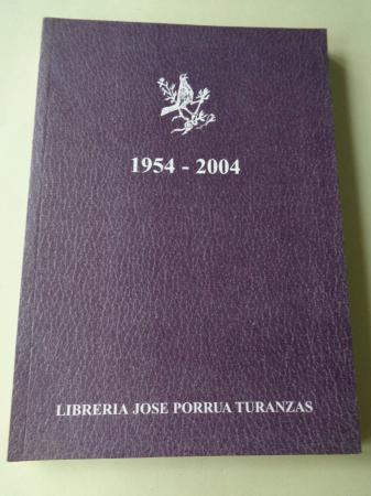 Librera Jos Porra Turanzas. Catlogo de libros antiguos y modernos 1954-2004
