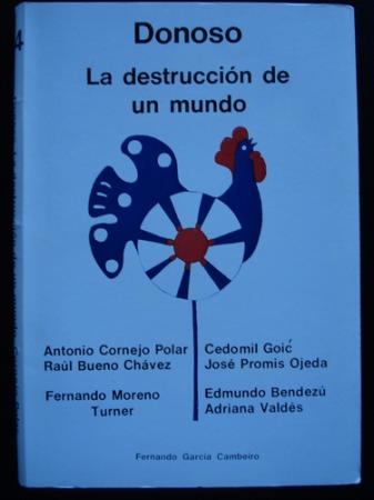 Jos Donoso. La destruccin de un mundo