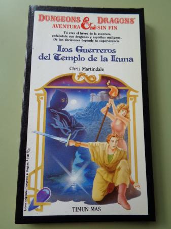 Los guerreros del templo de la Luna. Dungeons & Dragons. Aventura sin fin, n 13