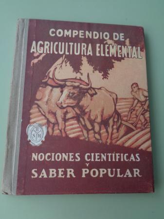 Compendio de agricultura elemental. Nociones cientficas y saber popular