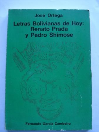 Letras Bolivianas de Hoy: Renato Prada y Pedro Shimose