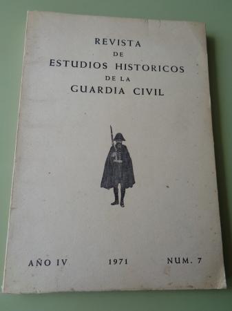 REVISTA DE ESTUDIOS HISTRICOS DE LA GUARDIA CIVIL. Ao IV - NMERO 7