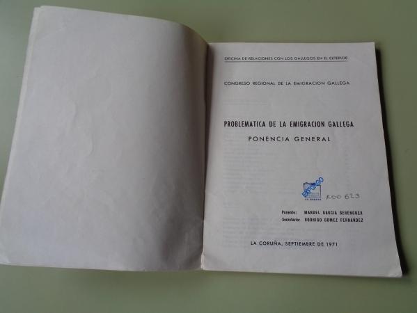 Congreso Regional de la emigracin gallega. La Corua - Santiago 29 de septiembre - 3 de octubre 1971. 