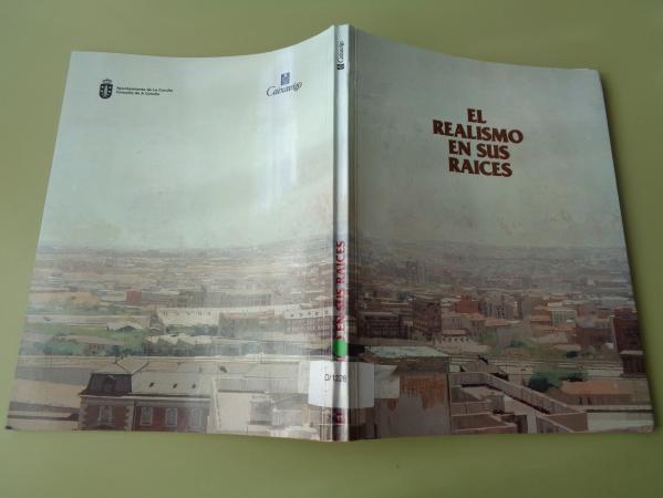 El realismo en sus races. Catlogo Exposicin Kiosko Alfonso, A Corua, 1997
