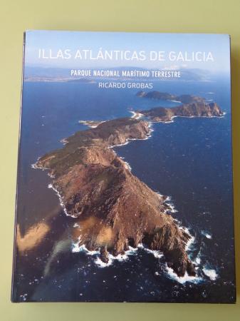 Illas Atlnticas de Galicia. Parque Nacional Martimo Terrestre (Textos en galego-castellano-english)