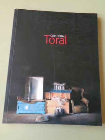 CRISTBAL TORAL. Catlogo Exposicin, Kiosko Alfonso, A Corua, 2004