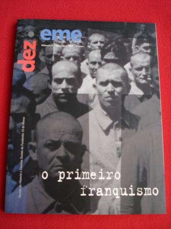 Dez eme. N 9: O primeiro franquismo.Revista de Historia e Ciencias Sociais da Fundacin 10 de Marzo