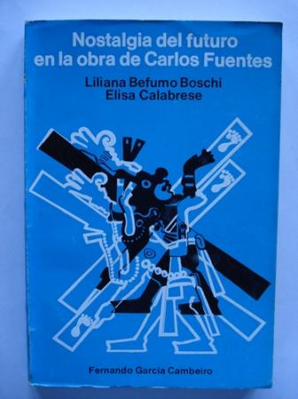 Nostalgia del futuro en la obra de Carlos Fuentes