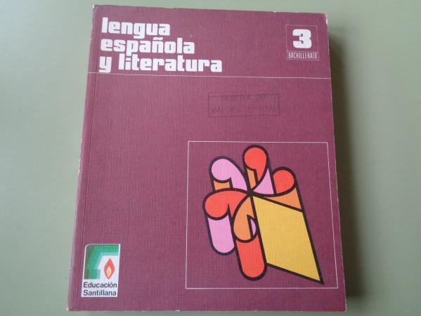 Lengua espaola y literatura. 3 Bachillerato (Ed. Santillana)