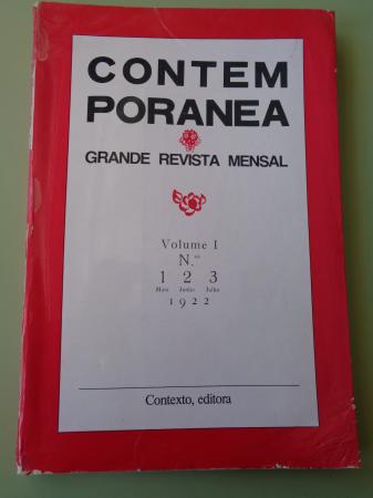 CONTEMPORANEA. Grande Revista Mensal. Volume I. Nmeros 1 (Maio)- 2 (Junho) - 3 (Julho), 1922 (Edio facsmile)