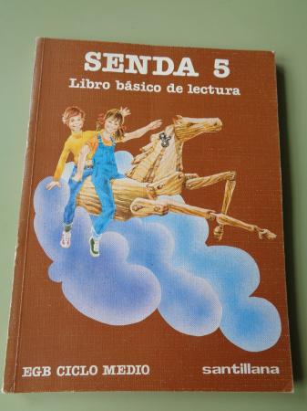 SENDA 5. Libro bsico de lectura. EGB Ciclo Medio, 1982 (Santillana)