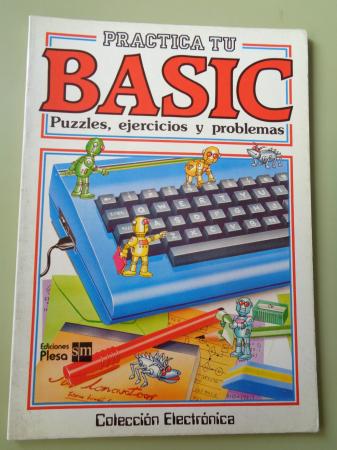 Practica tu BASIC. Puzzles, ejercicios y problemas