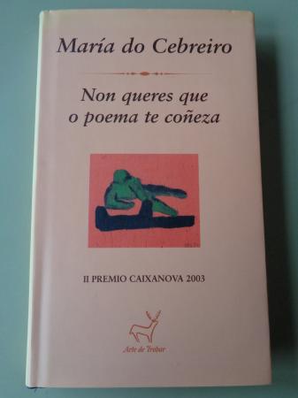 Non queres que o poema te coeza