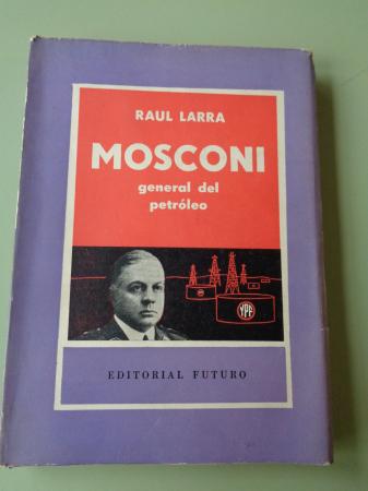 Mosconi, general del petrleo