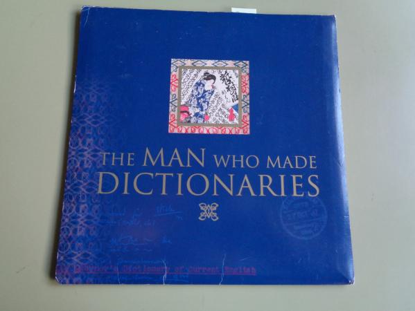 The man who made dictionaries. The Story of the Oxford Advanced Learners Dictionary. Albert Sydney Hornby (1898-1978)
