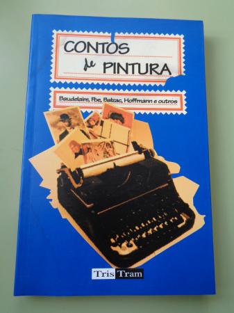 Contos de pintura (Baudelaire, Poe, Balzac, Hoffman e outros)