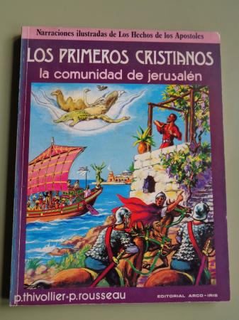 Los primeros cristianos. La comunidad de Jerusaln (Libro ilustrado)