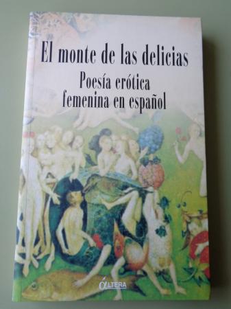 El monte de las delicias. Poesa ertica femenina en espaol