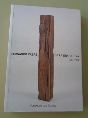 FERNANDO CASS. Obra brasileira, 1964-1984. Catlogo Exposicin Fundacin Luis Seoane, A Corua, 2000
