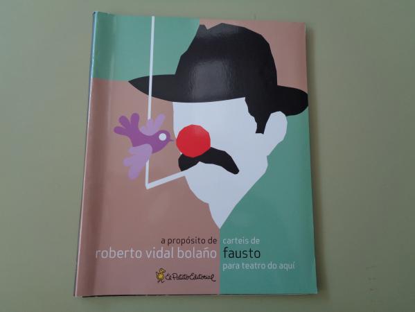 A propsito de carteis de Fausto para Teatro do Aqu. Roberto Vidal Bolao
