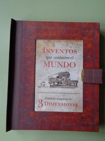 Inventos que canbiaron el mundo (Contiene maquetas en 3 dimensiones)