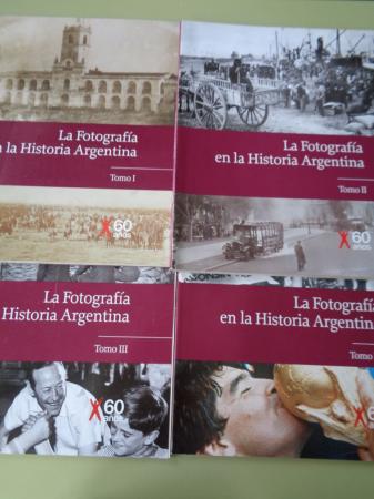 La Fotografa en la Historia Argentina. 4 tomos