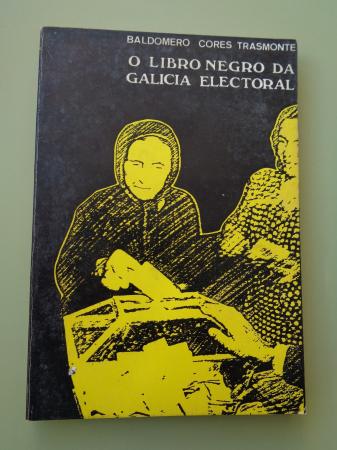 O libro negro da Galicia electoral