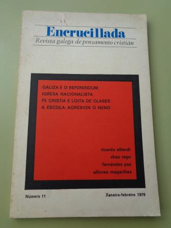 ENCRUCILLADA. Revista galega de pensamento cristin. Nmero 11. Xaneiro-febreiro 1979