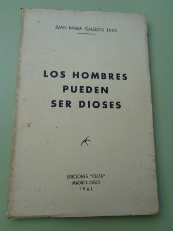 Los hombres pueden ser dioses