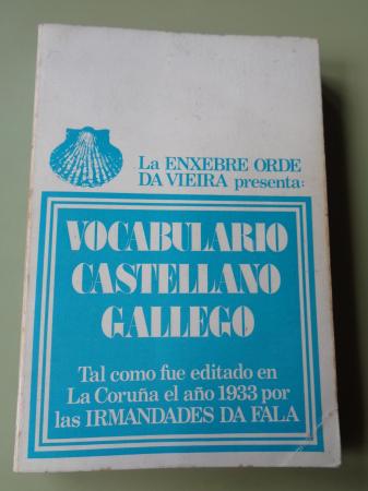 Vocabulario castellano-gallego (Irmandades da Fala 1933). Editado por Enxebre Orde da Vieira