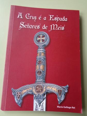 A Cruz e a Espada. Seores de Meis