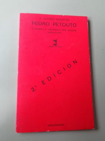 Pedro Petouto. Traballos e cavilacis dun mestre subversivo