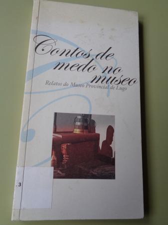 Contos de medo no museo. Relatos do Museo Provincial de Lugo