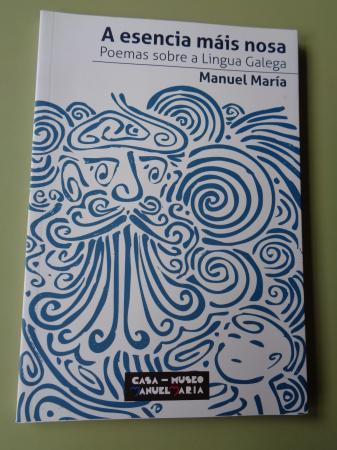 A esencia mis nosa. Poemas sobre a Lingua Galega