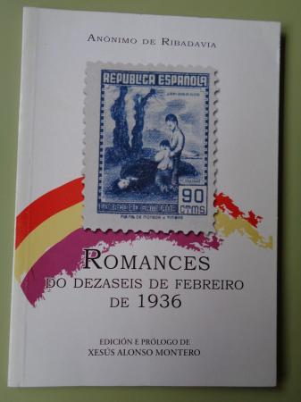 Romances do dezaseis de febreiro de 1936. Annimo de Ribadavia