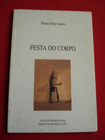Festa do corpo (Accsit do Premio de Poesa Miguel Gonzlez Garcs, 1994)