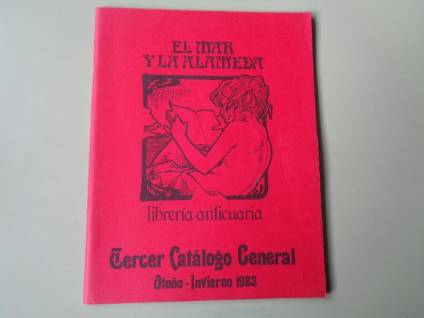 El Mar y la Alameda. Librera anticuaria. Tercer catlogo general. Otoo-Invierno 1983