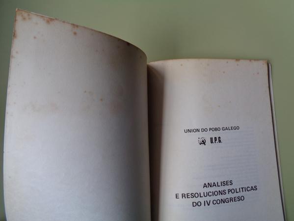 UPG IV CONGRESO UNIN DO POVO GALEGO. Anlises e resolucins polticas 
