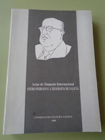 Actas do Simposio Internacional Otero Pedrayo e a xeografa de Galicia