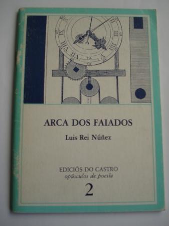 Arca dos faiados (1982-1985) Un orde interior - Os pasos pensados - As xanelas iluminadas