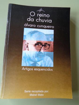 O reino da chuvia. Artigos esquecidos (Textos en castellano)