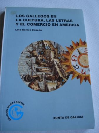 Los gallegos en la cultura, las letras y el comercio en Amrica