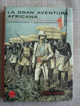 La gran aventura africana - Exploradores y colonizadores