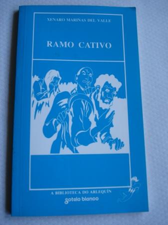 Ramo cativo. Folc-drama en tres estncias