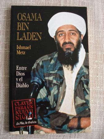 Osama Bin Laden, entre Dios y el diablo